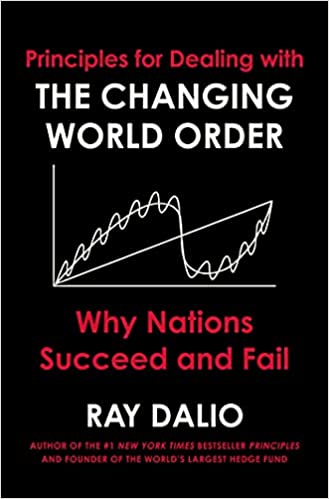 Principles for Dealing with the Changing World Order: Why Nations Succeed and Fail